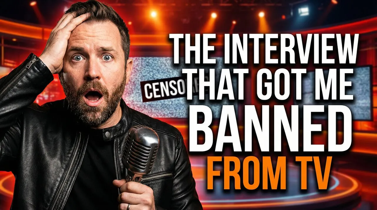 The Interview That Got Me Banned From TV
